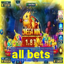 all bets